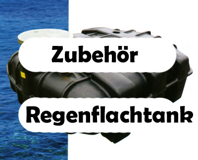 Zubehr zum Regenwasser Flachtank